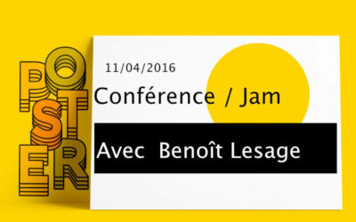 Conférence / Jam avec Benoît Lesage